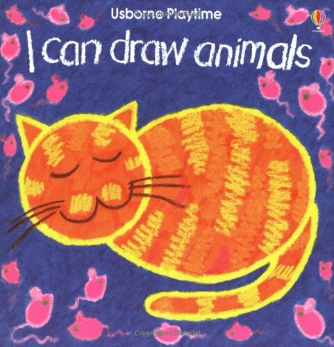 I Can Draw Animals (Usborne Playtime Series) By Ray Gibson