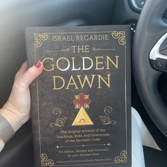 The Golden Dawn: The Original Account of the Teachings, Rites, and Ceremonies of