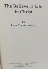 THE BELIEVER’S LIFE IN CHRIST EPHESIANS 1:1-2:10 – JOHN MACARTHUR – 1989