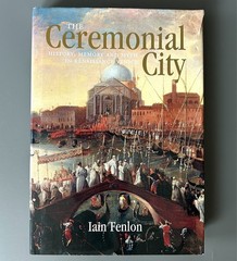 The Ceremonial City – Iain Fenlon – Hardcover w/Dust Jacket – Good