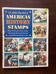 THE GOLDEN PLAY BOOK OF AMERICAN HISTORY STAMPS – STAPLED STAMPS, LOOSE PAGES
