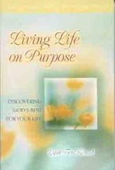 Living Life on Purpose: Discovering God’s Best for Your Life – VERY GOOD