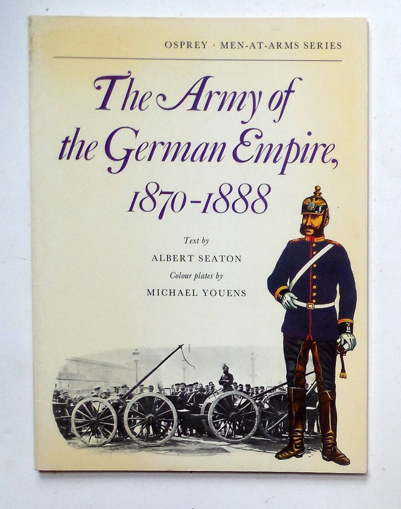 Osprey Men at Arms Series „The Army of the German Empire 1870-1888” Book