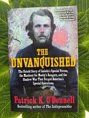 The Unvanquished. The Untold Story Of Lincoln’s Special Forces. Used Very Good.
