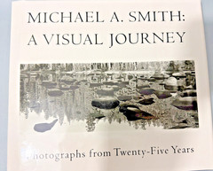 Michal A Smith: A Visual Journey : Photographs From Twenty-Five Years! Cond: VG