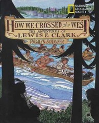 How We Crossed The West: The – Paperback, by Schanzer Rosalyn – Very Good