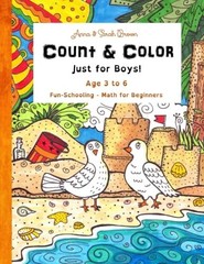 Count & Color – Just for Boys – Ages 3 to 6: Fun-Schooling – Math for Beginn…