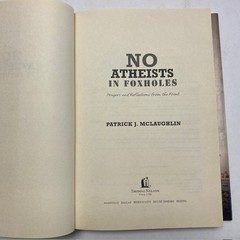 No Atheists in Foxholes Patrick McLaughlin 2008 Hardcover Dust Jacket
