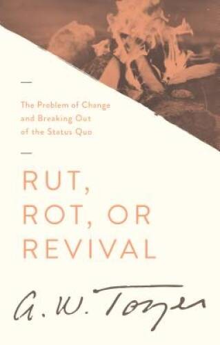 Rut, Rot, or Revival: The Problem of Change and Breaking Out of the Sta – GOOD