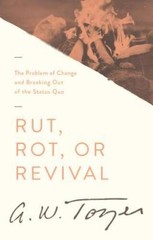 Rut, Rot, or Revival: The Problem of Change and Breaking Out of the Sta – GOOD