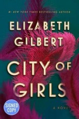 City of Girls by Elizabeth Gilbert Hardcover Brand new Free Ship