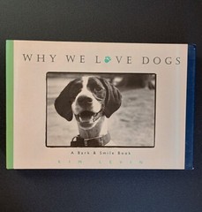 Why We Love Dogs by Kim Levin (1998, Hardcover)