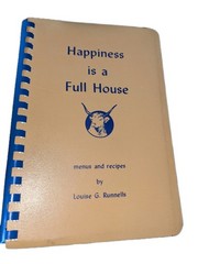 Happiness is a Full House menus and recipes by Louise G. Runnells Cookbook 1970
