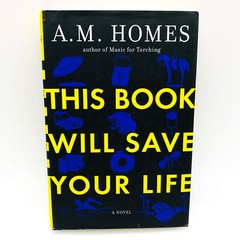 This Book Will Save Your Life Hardcover A. M. Homes 2006 Mid Life Crisis 1st EY