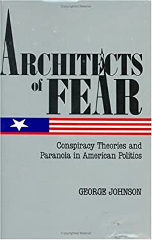 Architects of Fear : Conspiracy Theories and Paranoia in American
