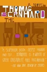 The Lime Works: A Novel (Vintage International) – paperback Bernhard, Thomas