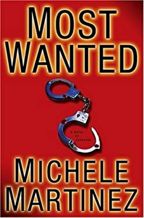 Most Wanted : A Novel of Suspense Hardcover Michele Martinez