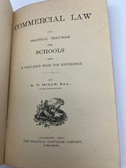 Commercial Law A Practical Textbook for Schools by AT Hills 1893