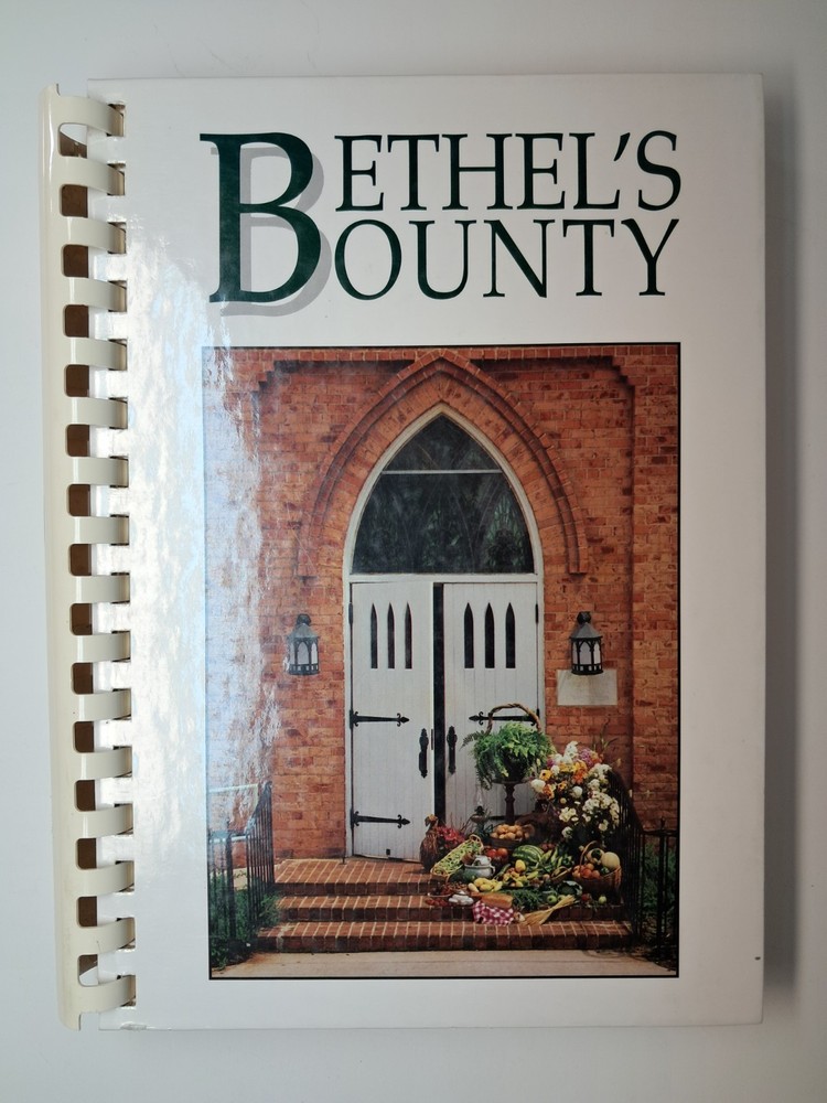 Bethel’s Bounty Cookbook Bethel Presbyterian Church Davidson North Carolina NC