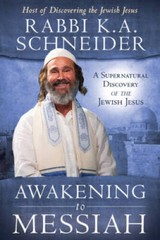 Awakening to Messiah: A Supernatural Discovery of the Jewish Jesus – VERY GOOD