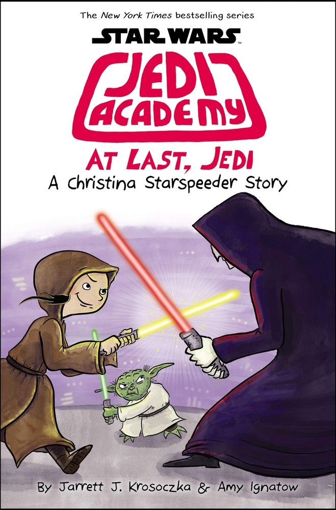 At Last, Jedi (Star Wars: Jedi Academy #9) Ignatow, Amy|Krosoczka, Jarrett J…
