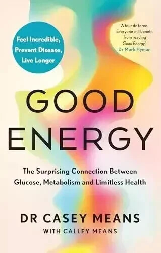Good Energy by Dr. Casey Means Paperback.