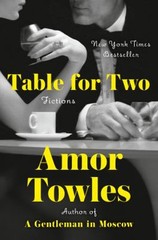 Table for Two : Fictions Hardcover Amor Towles