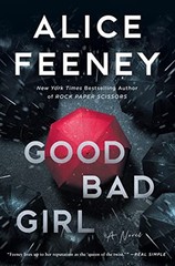 Good Bad Girl : A Novel Hardcover Alice Feeney