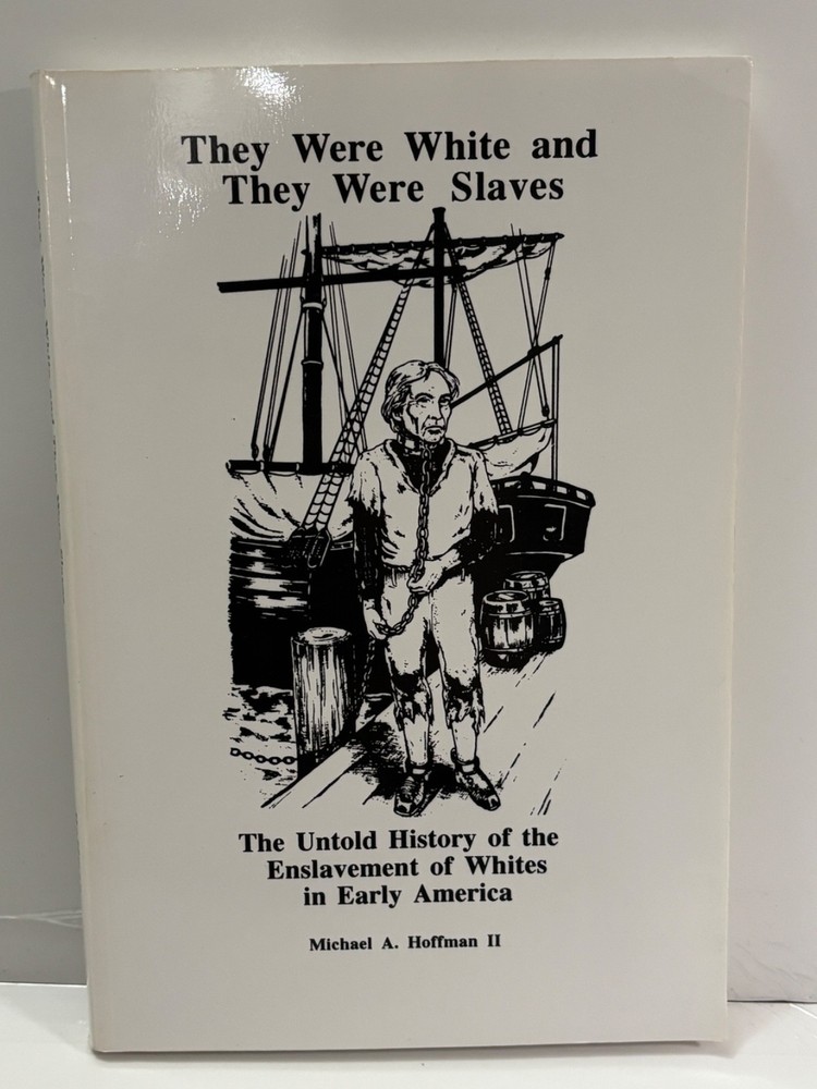 They Were White and They Were Slave…, Hoffman, Michae