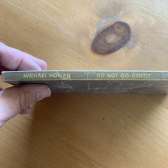Signed/inscribed Do Not Go Gentle by Michael Hogan