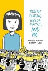 Duran Duran, Imelda Marcos, and Me Lorina Mapa