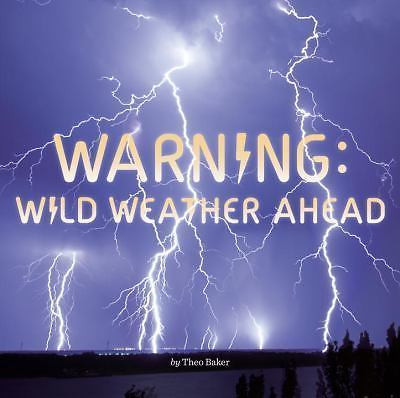 Warning: Wild Weather Ahead by Baker, Theo