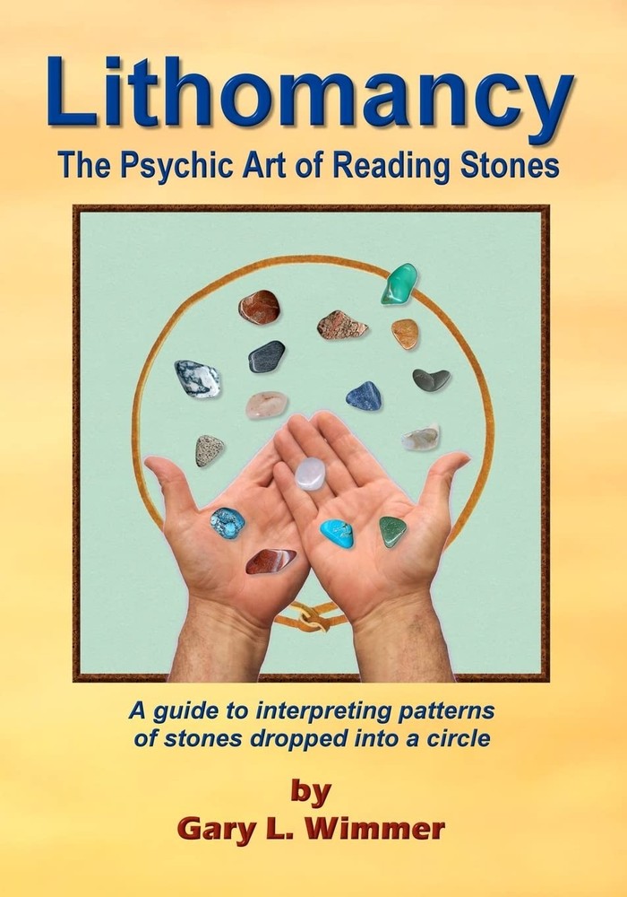Lithomancy, the Psychic Art of Reading Stones – paperback Gary L. Wimmer
