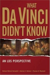 What Da Vinci Didn’t Know: An Lds Perspective – Paperback – GOOD