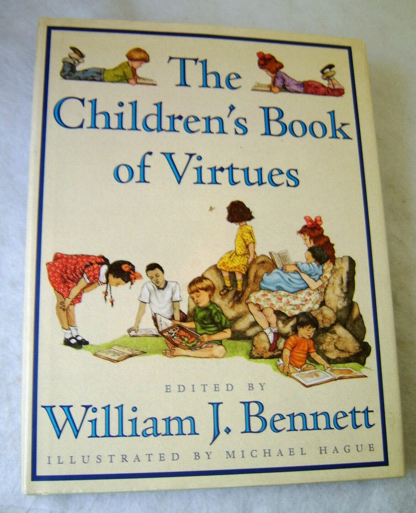 The Children’s Book of Virtues by William J Bennett