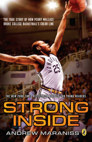 Strong Inside (Young Readers Edition): The True Story of How Perry Wallac – GOOD