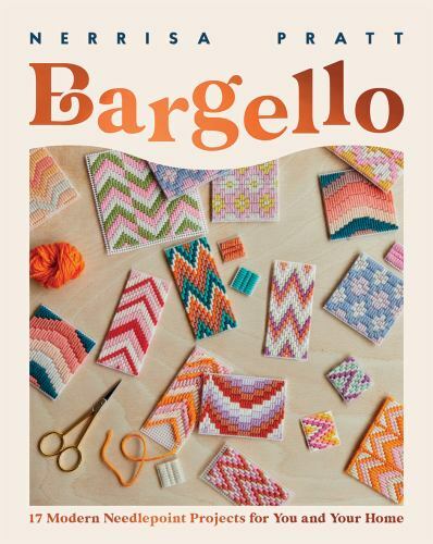 Bargello: 17 Modern Needlepoint Projects for You and Your Home by