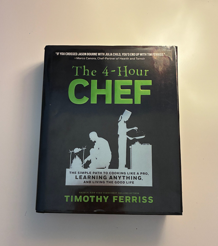 The 4-Hour Chef : The Simple Path to Cooking Like a Pro. Timothy Ferriss.