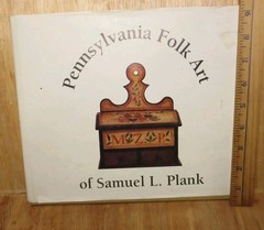 Pennsylvania Folk Art of Samuel L. Plank 1994 Limited 1st Edition Hardcover