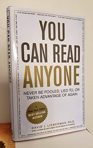 You Can Read Anyone (Never Be Fooled, Lied To, or Taken Advantage of – GOOD