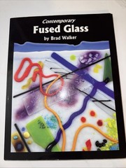 Contemporary Fused Glass by Not Available (2010, Trade Paperback)