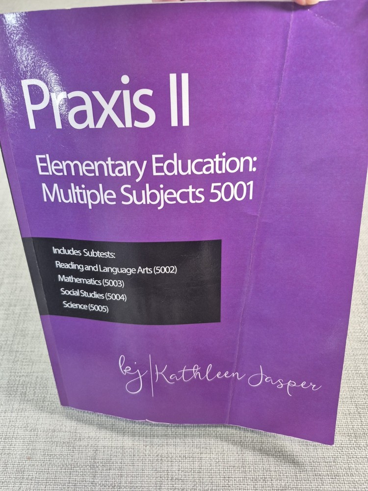 Praxis II Elementary Education: Multiple Subjects [5001] 2022 Kathleen Jasper