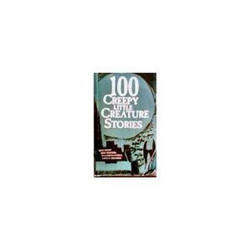 100 creepy little creature stories, Dziemianowicz, Stef