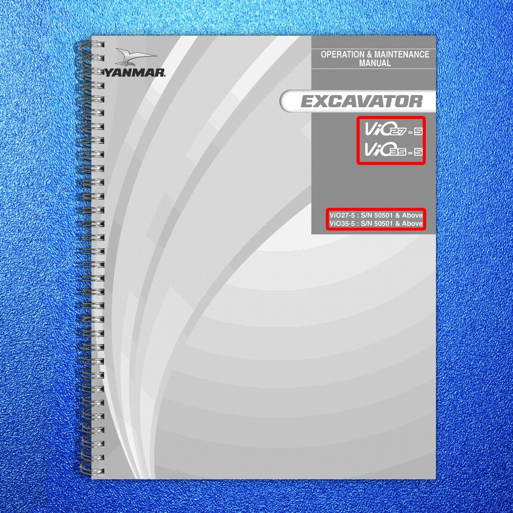 YANMAR ViO27-5 ViO35-5 Excavator Operation and Maintenance Manual – WIRE BOUND