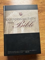 Defending the Faith Study Bible : NKJV New King James Version by Dave Miller and