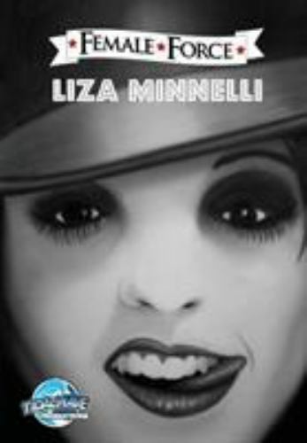 Female Force: Liza Minnelli (Paperback or Softback)