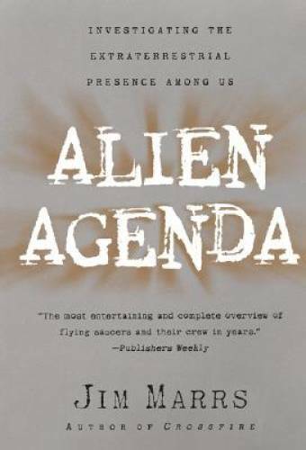 Alien Agenda: Investigating the Extraterrestrial Presence Among Us – GOOD