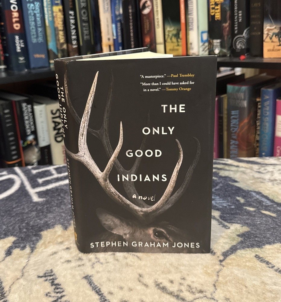 The Only Good Indians – Stephen Graham Jones (Hardcover) First Edition/Print VG