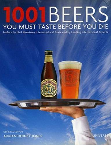1001 Beers You Must Taste Before You Die (1001 (Universe)) – Hardcover – GOOD