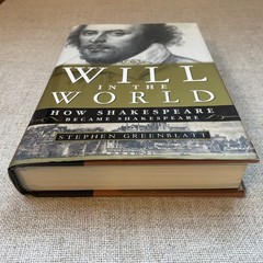 Will in the World by Stephen Greenblatt 2004 Hardcover First Edition Shakespeare